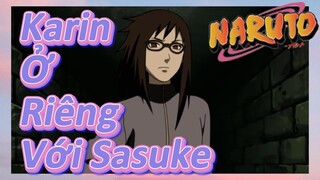 Karin Ở Riêng Với Sasuke