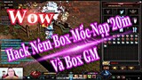 Mu Online 2021 | Ném Box GM Box Mốc Nạp 20M Như H.a.c.k , Thiệt Tình Qúa Đẳng Cấp | BaoNamTV