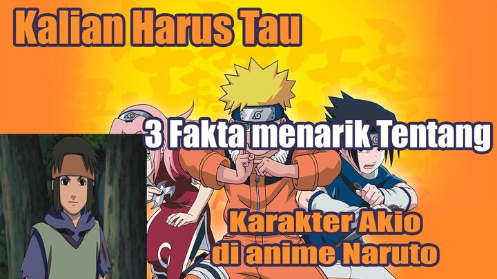 Kalian Harus Tau 3 Fakta Menarik Tentang Karakter Akio di Anime Naruto