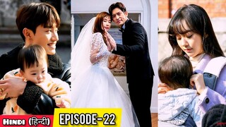 PART-22 || Rich Ceo Fall in Love with Poor Single Mother (हिन्दी में) Korean Drama Explained inHindi