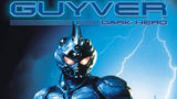 The Guyver 2: Dark Hero (Action Sci-fi)