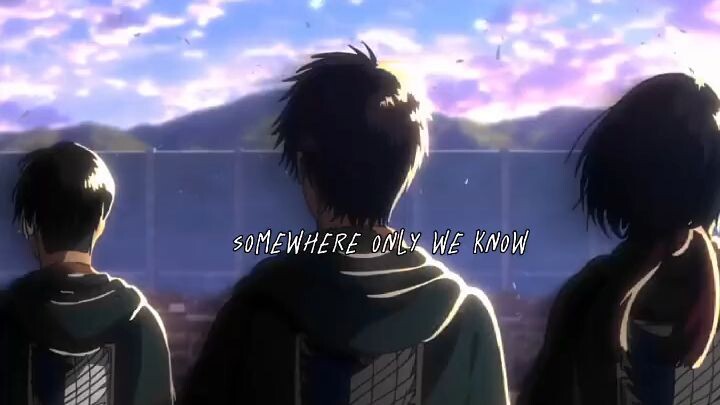 Attack On Titan | somewhere only we know