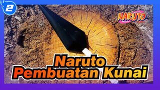 [Naruto] Pembuatan Properti, Pembuatan Kunai, Kamu Juga Bisa Menjadi Ninja!_2
