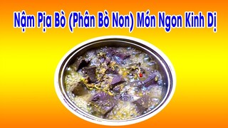 Nậm Pịa bò (phân bò non) món ngon tây bắc kinh dị nhất