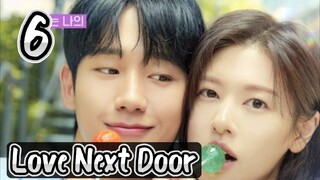 🇰🇷 EP 6 | Love Next Door (2024) {English Subtitle}