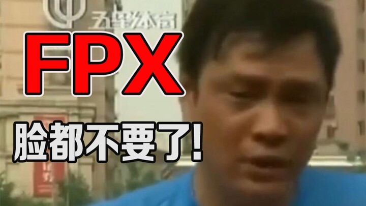 Fan Zhiyi: fpx đã mất hết mặt mũi rồi!