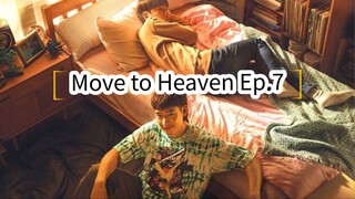 Move to Heaven Ep.7 (Korean Drama 2021)