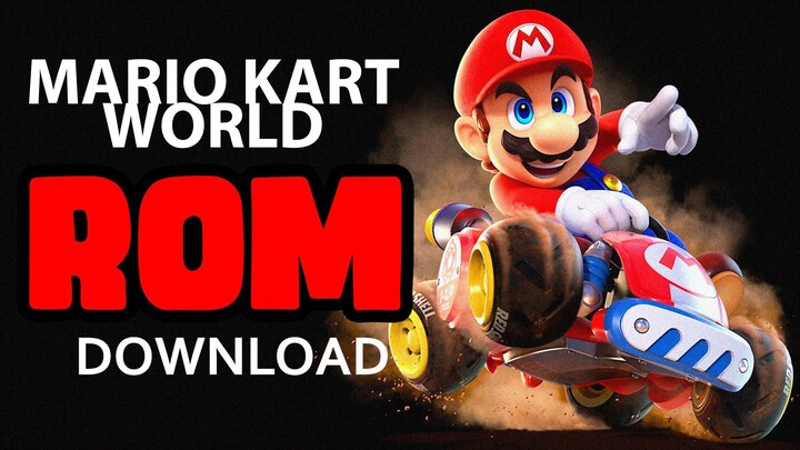 Working Mario Kart World SWITCH 2 ROM Download