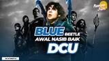 Review BLUE BEETLE (2023) - BYE DCEU, INILAH HERO PERTAMA DCU❗