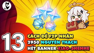 13 Cách F2p Nhận 2950 Nguyên Thạch, 1 Quay Tím, 3 Quay Xanh Đến Hết Banner Xiao và Shenhe