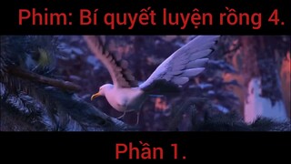 Review phim: Bí quyết luyện rồng 4 phần 1