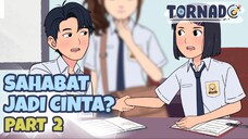 SAHABAT JADI CINTA? PART 2 - ANIMASI SEKOLAH