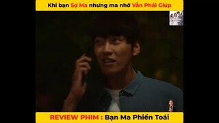 (P2) Vẫn Phải Giúp Ma Khi Bạn Sợ Ma #ReviewphimHan