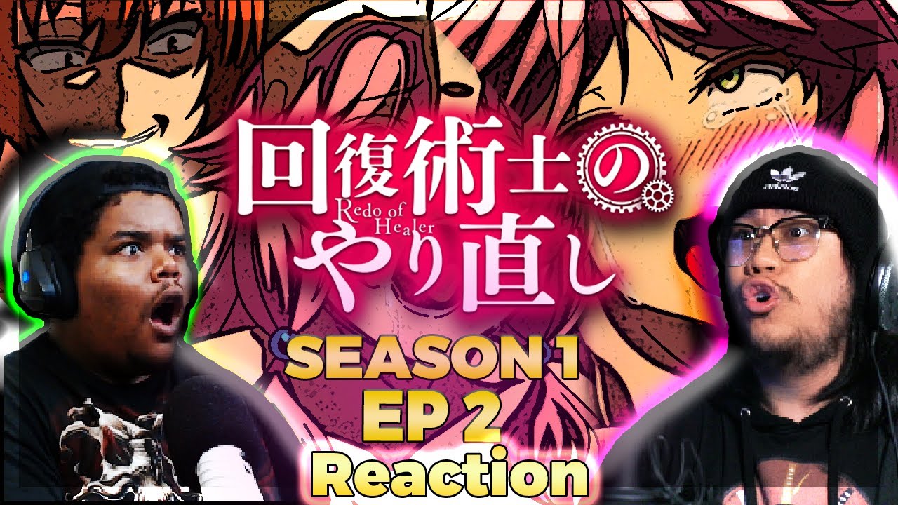 Redo Of Healer Episode 2 Bilibili UNCENSORED IS BETTER! | Redo of a Healer EPISODE 2 REACTION - Bilibili
