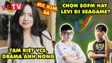 Update LMHT: Tranh cãi chọn SofM hay Levi đi SEA Games 31 – Kim Sa chia tay VCS hé lộ drama ảnh nóng
