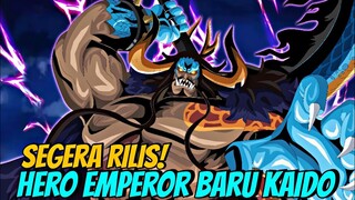 KAIDO SEGERA RILIS! HERO Baru EMPEROR Bisa STUN & Serangan CRITICAL - NEW WORLD VIGOUR VOYAGE