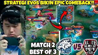 STRATEGI MACAM APA INI?? EPIC COMEBACK DARI EVOS YG BIKIN KITA SEMUA KAGET!! EVOS VS AE MATCH 2