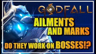 GODFALL - AILMENTS AND MARKS - DO THEY WORK ON BOSSES?