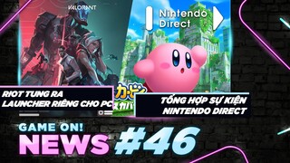 Game On! News#46: Riot Tung Ra Launcher Riêng Cho PC | Tổng Hợp Sự Kiện Nintendo Direct