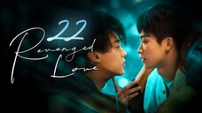 Reⷡvⷭeⷡnͮgⷯeⷡdⷡ Loͧvⷭeⷡ  Episode 22 [Eng sub]