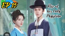 [ENG] EP 15 Rise of her Lady Physician