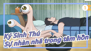 [Ký Sinh Thú] Một sinh vật đẹp đẽ có sự nhàn nhã trong tâm hồn_1