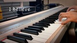 "I Believe" (theme from "My Sassy Girl")｜Piano rendition
