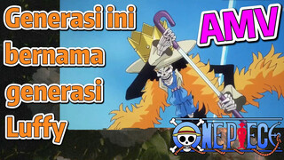 [One Piece] AMV | Generasi ini bernama generasi Luffy