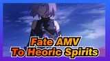 [Fate AMV] To Heoric Spirits -- Humans Never Stop Fighting Against Gods!!!