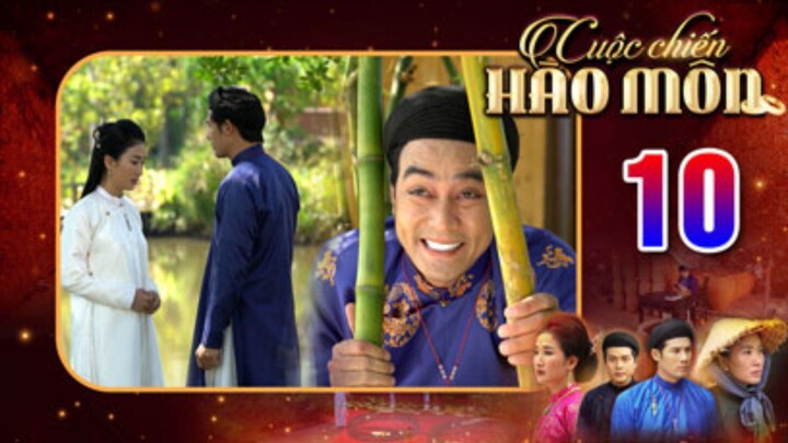 CUỘC CHIẾN HÀO MÔN TẬP 10 | Phim bộ cổ trang Việt Nam hay mới nhất 2025 | Phim Việt Nam THVL