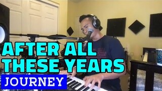 AFTER ALL THESE YEARS - Journey (Cover by Bryan Magsayo - Online Request)