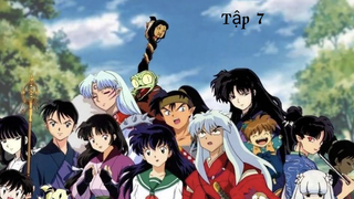 Khuyển Dạ Xoa-Inuyasha (2005)-Vietsub-Tập 7