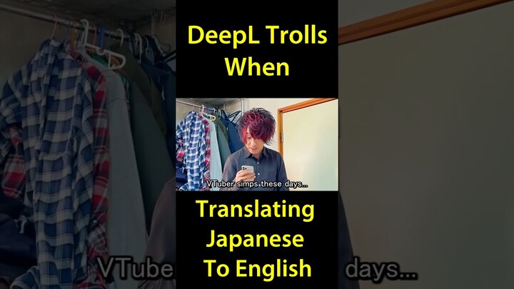 DeepL Trolls When Translating Japanese To English