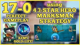 PERFECT GAME (17-0) USING 4 3-STAR HERO MARKSMAN STRATEGY USING REMY | TOP 1 GLOBAL MAGIC CHESS