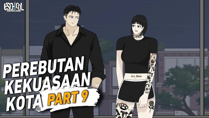 PEREBUTAN KEKUASAAN KOTA PART 8 - ANIMASI SEKOLAH - DRAMA ANIMASI SEKOLAH
