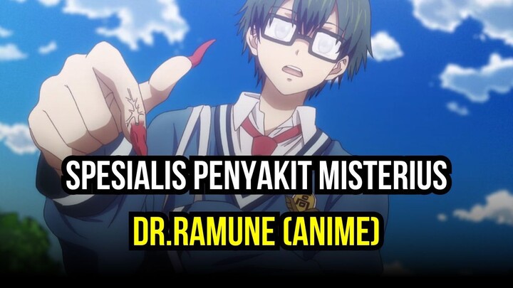 Review Anime Spesialis Penyakit Misterius Dr.Ramune | Dr.Ramune: Mysterious Disease Specialist