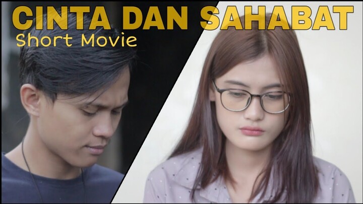 CINTA DAN SAHABAT - Short Movie