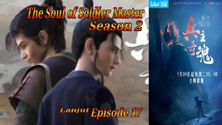 Eps 17 | The Soul of Soldier Master Season 2 Sub indo