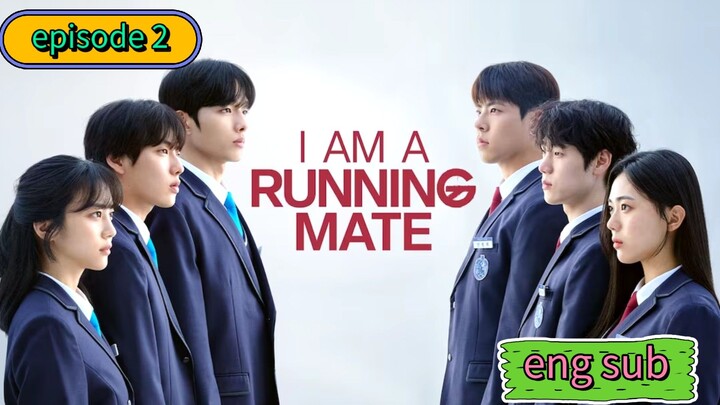 I AM RUNNING MATE episode 2 (eng sub)