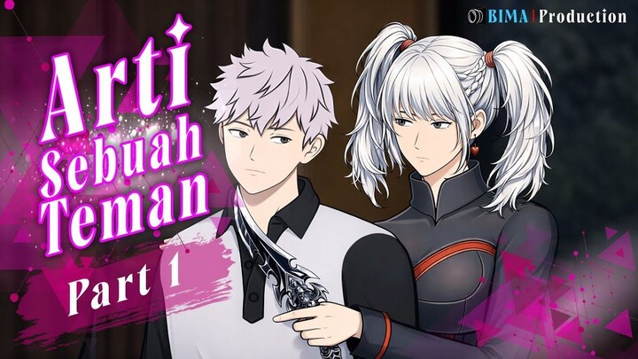 ARTI SEBUAH TEMAN PART 1 - Animasi Drama Series
