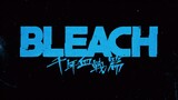 [NEW BLEACH TRAILER COMING JULY]