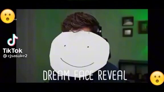 Face reveal dream real or me