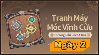 Sự Kiện : Tranh Máy Móc Vĩnh Cửu Ngày 2 - Genshin Impact | Nghĩa Kaedehara