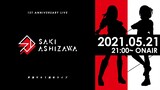 SAKI ASHIZAWA 1st ANNIVERSARY LIVE -芦澤サキ1周年ライブ-