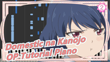 [Domestic na Kanojo|Animenz ]  Kawaki wo Ameku (Minami) | Tutorial Piano_2