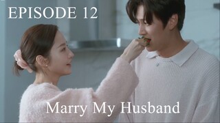 Marry my husband season 1 eps 12 sub indo