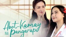 Abot Kamay Na Pangarap February 21