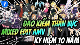 10 năm đam mê và cảm xúc | Kỷ niệm 10 năm Đao Kiếm Thần Vực/ Mix edit AMV_1