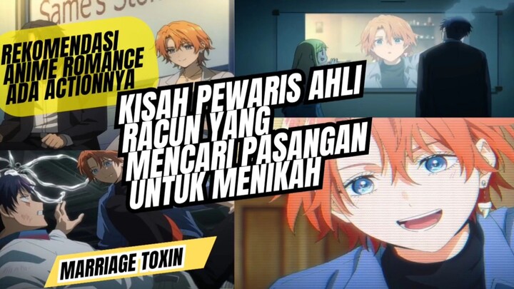 Rekomendasi anime romance action, marriagetoxin,kisah gero ahli racun mencari pasangan untuk menikah