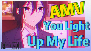 [โฮริมิยะ สาวมั่นกับนายมืดมน] AMV | 《You Light Up My Life》